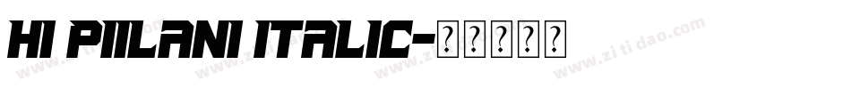 HI Piilani Italic字体转换
